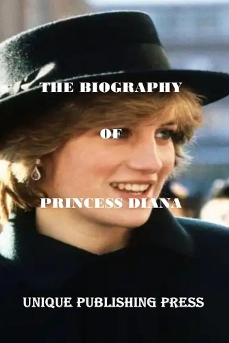 The Biography of Princess Diana