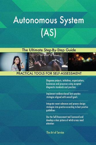 Autonomous System (AS) The Ultimate Step-By-Step Guide