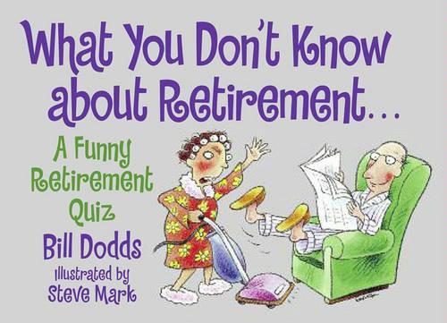 What You Don't Know about Retirement