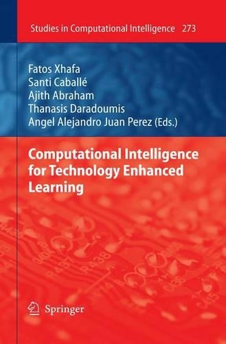 Computational Intelligence for Technology Enhanced Learning: (273 Studies in Computational Intelligence)