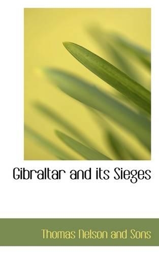Gibraltar and Its Sieges