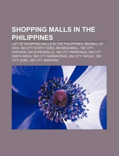 Shopping Malls in the Philippines: List of Shopping Malls in the Philippines, SM Mall of Asia, SM City North Edsa, SM Megamall