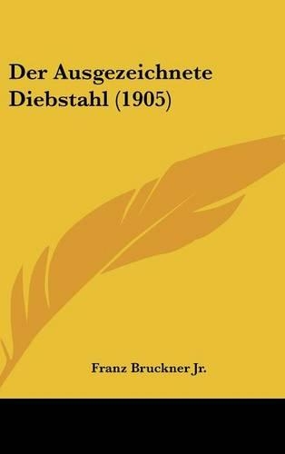 Der Ausgezeichnete Diebstahl (1905)
