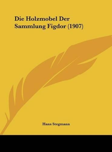 Die Holzmobel Der Sammlung Figdor (1907)