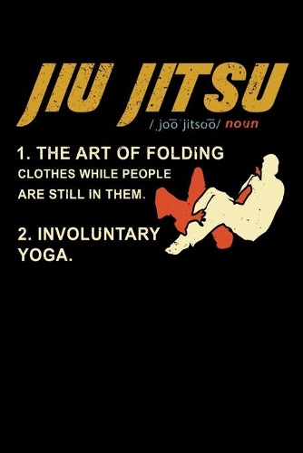 Jiu Jitsu: 6x9 150 Page Journal-Style Notebook for Jiu Jitsu Students, Mixed Martial Arts fans, and people who like Brazilian combat sports.