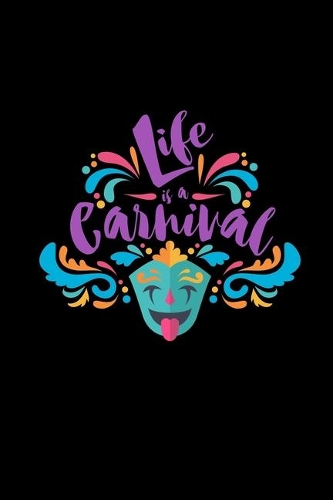 Life is a Carnival