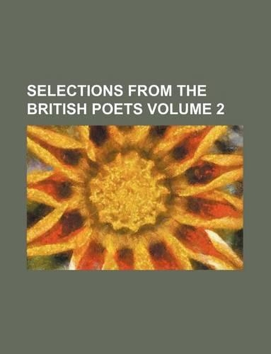 Selections from the British Poets Volume 2
