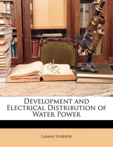 Development and Electrical Distribution of Water Power