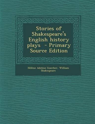 Stories of Shakespeare's English History Plays