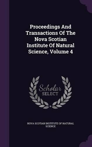 Proceedings and Transactions of the Nova Scotian Institute of Natural Science, Volume 4