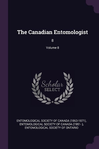The Canadian Entomologist: 8; Volume 8