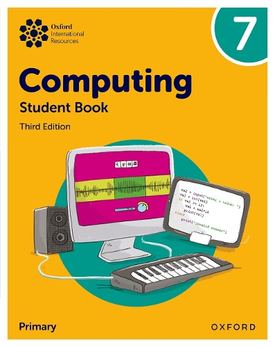 Oxford International Lower Secondary Computing: Student Book 7: (Oxford International Lower Secondary Computing)