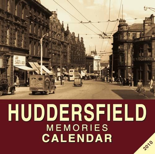 Huddersfield Memories Calendar 2010