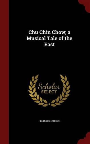 Chu Chin Chow; A Musical Tale of the East