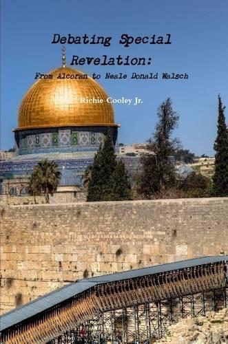 Debating Special Revelation: From Alcoran to Neale Donald Walsch