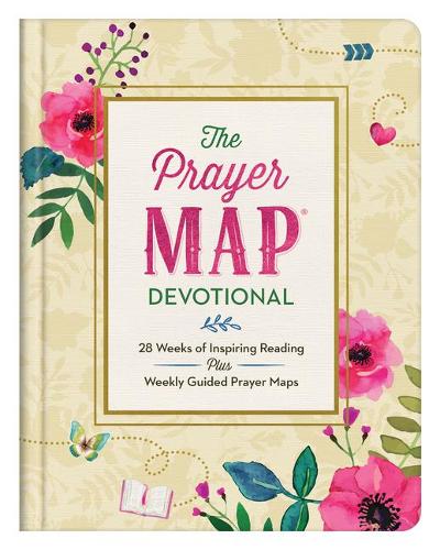The Prayer Map Devotional: 28 Weeks of Inspiring Readings Plus Weekly Guided Prayer Maps(Faith Maps)