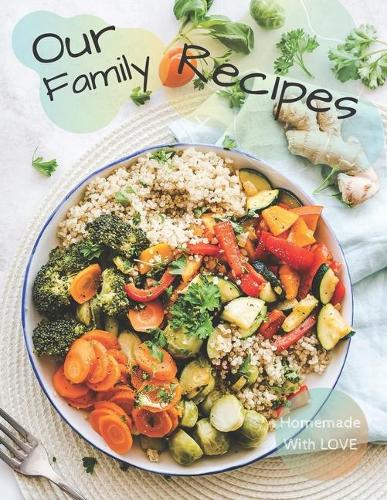 Our Family Recipes Journal - Homemade With Love