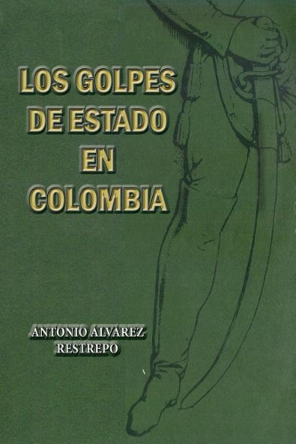 Los Golpes de Estado En Colombia