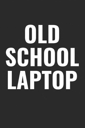 Old School Laptop