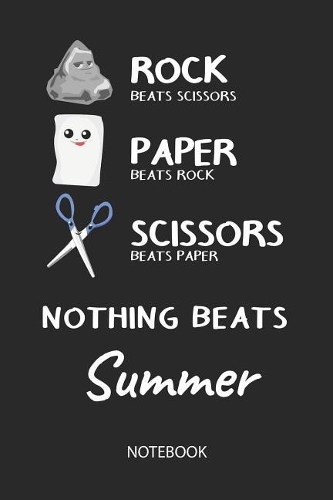 Nothing Beats Summer - Notebook: Rock - Paper - Scissors - Game Pun - Blank Lined Kawaii Personalized & Customized Name School Notebook / Journal for Girls & Women. Cute Desk Access