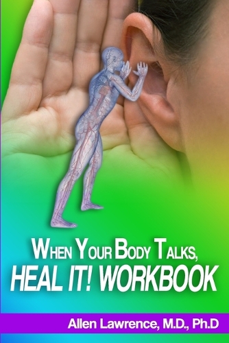 When Your Body Talks, Heal It! Workbook