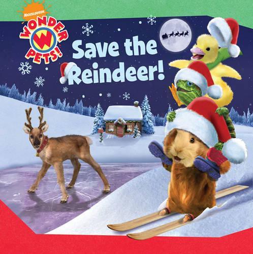 Wonder Pets Save the Reindeer: (Wonder Pets)