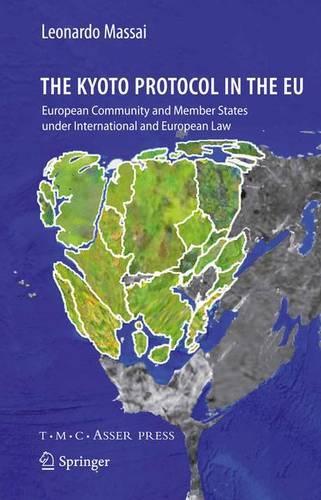 The Kyoto Protocol in the EU: European Community and Member States under International and European Law
