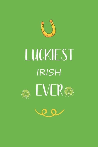 Luckiest Irish ever