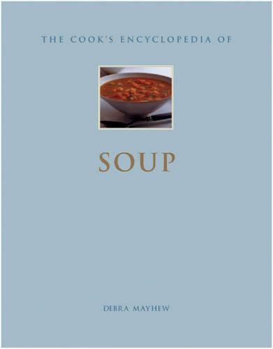 Soup: (Cook's Encyclopedia S.)