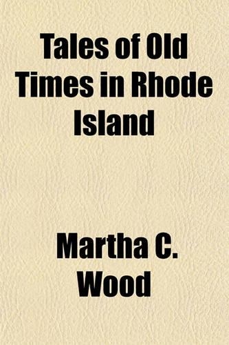 Tales of Old Times in Rhode Island