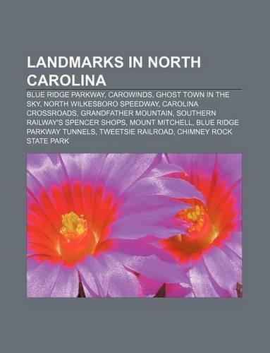 Landmarks in North Carolina: Blue Ridge Parkway, Carowinds, Ghost Town in the Sky, North Wilkesboro Speedway, Carolina Crossroads