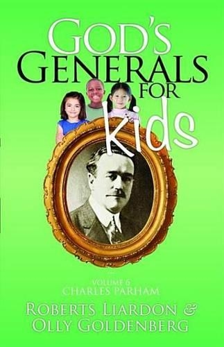 God's Generals for Kids/Charles Parham: Volume 6