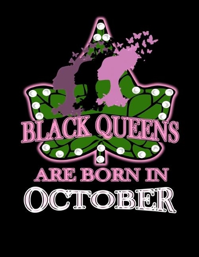Black Queens Are Born in October