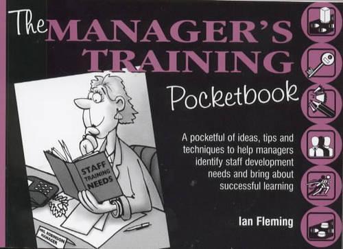 The Manager's Training Pocketbook: (Trainer S.)