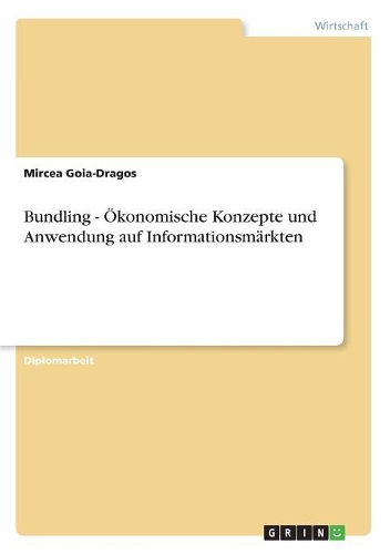 Bundling - Ökonomische Konzepte und Anwendung auf Informationsmärkten