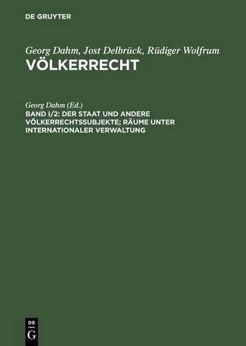 Der Staat Und Andere Völkerrechtssubjekte; Räume Unter Internationaler Verwaltung