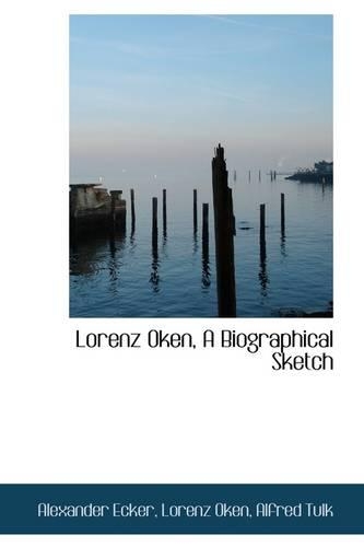 Lorenz Oken, a Biographical Sketch