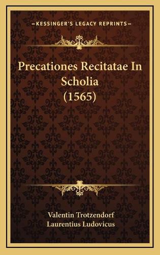 Precationes Recitatae In Scholia (1565)