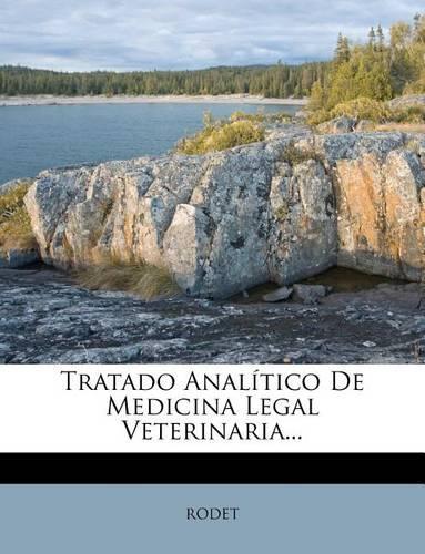 Tratado Analítico De Medicina Legal Veterinaria...