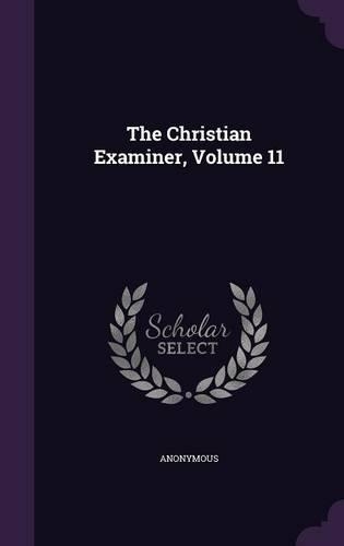The Christian Examiner, Volume 11