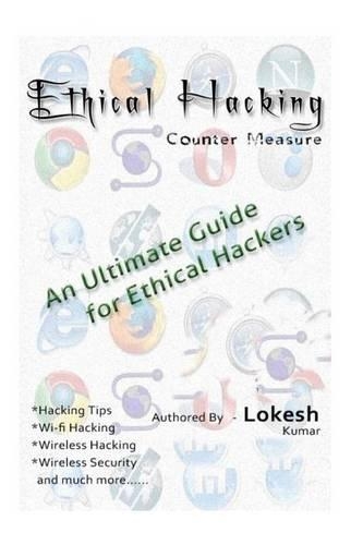 Ethical Hacking Countermeasures - An Ultimate Guide for Ethical Hackers