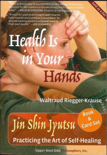 Health Is in Your Hands: Jin Shin Jyutsu - Practicing the Art of Self-Healing (with 51 Flash Cards for the Hands-On Practice of Jin Shin Jyutsu)