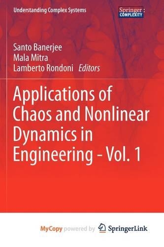 Applications of Chaos and Nonlinear Dynamics in Engineering - Vol. 1