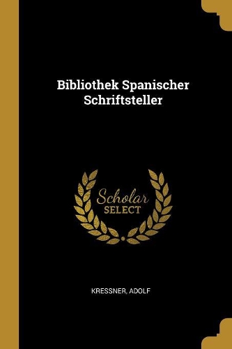 Bibliothek Spanischer Schriftsteller