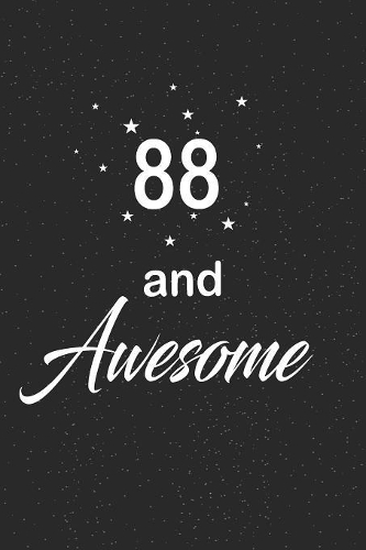 88 and awesome