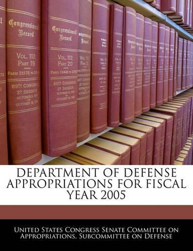 Department of Defense Appropriations for Fiscal Year 2005