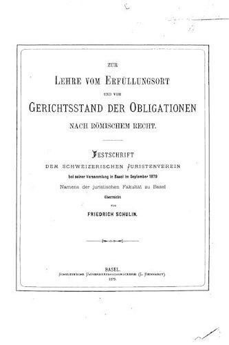 Zur Lehre vom Erfüllungsort und vom Gerichtsstand der Obligationen