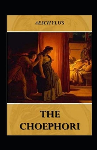 Choephori Illustrated