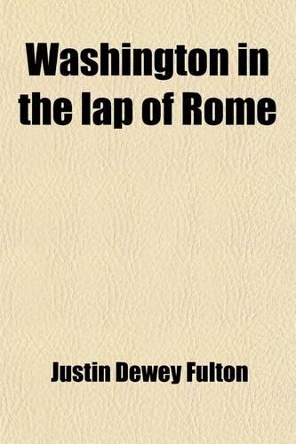 Washington in the Lap of Rome