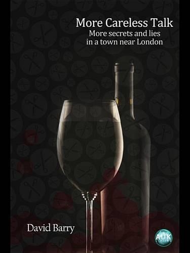 More Careless Talk: More Secrets and Lies in a Town Near London